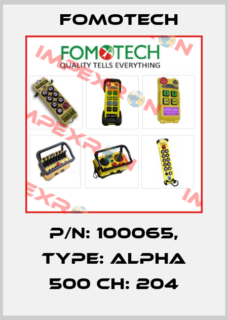 P/N: 100065, Type: Alpha 500 Ch: 204 Fomotech