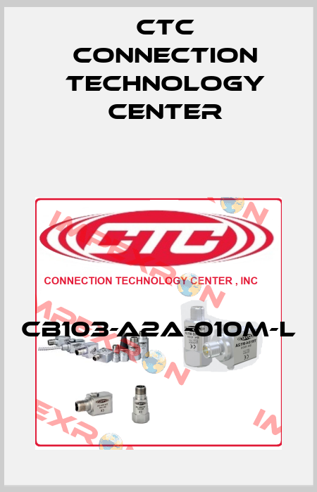 CB103-A2A-010M-L CTC Connection Technology Center