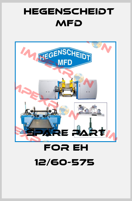 spare part for EH 12/60-575  Hegenscheidt MFD