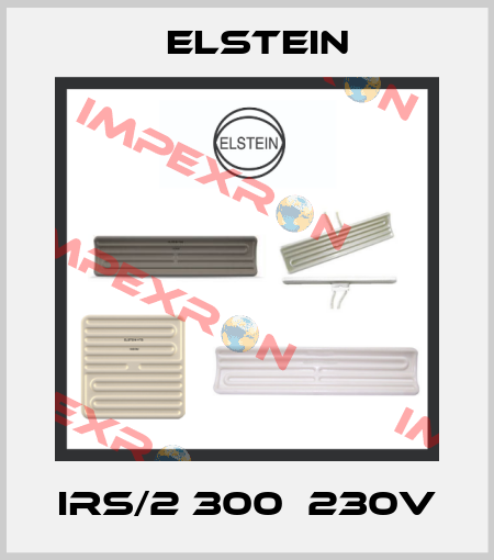 IRS/2 300  230V Elstein