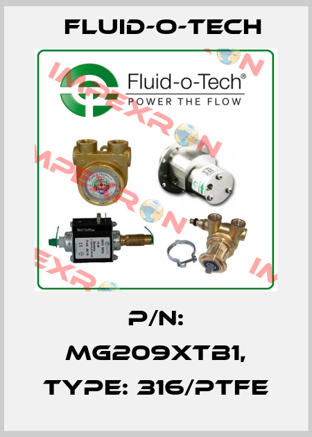 P/N: MG209XTB1, Type: 316/PTFE Fluid-O-Tech