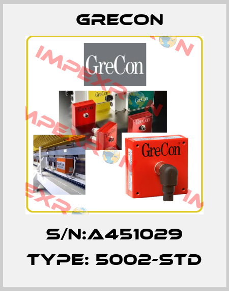 S/N:A451029 Type: 5002-STD Grecon