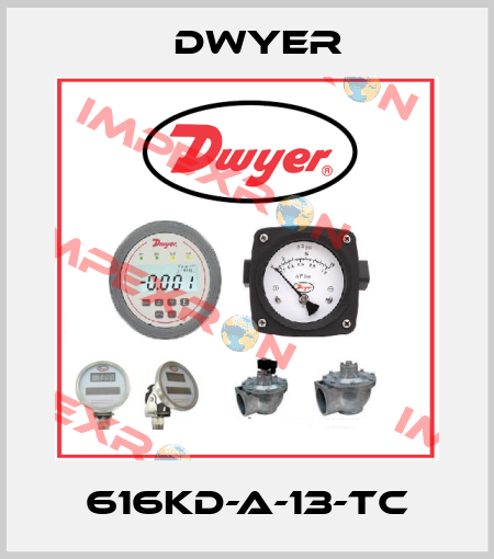 616KD-A-13-TC Dwyer
