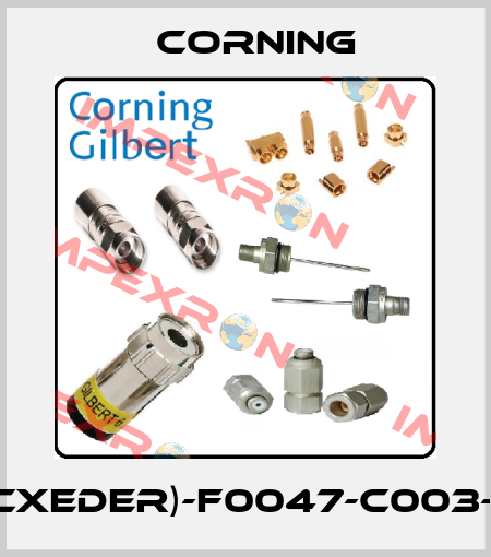 (Ccxeder)-F0047-C003-L7 Corning