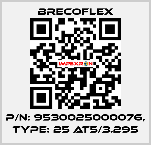 P/N: 9530025000076, Type: 25 AT5/3.295 Brecoflex