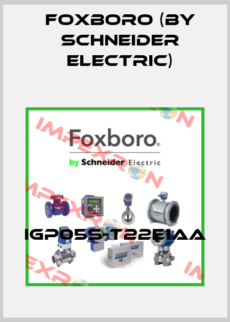 IGP05S-T22E1AA Foxboro (by Schneider Electric)
