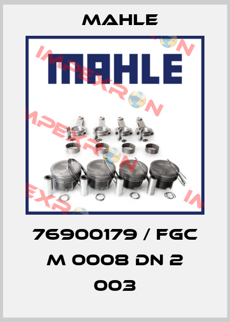 76900179 / FGC M 0008 DN 2 003 MAHLE