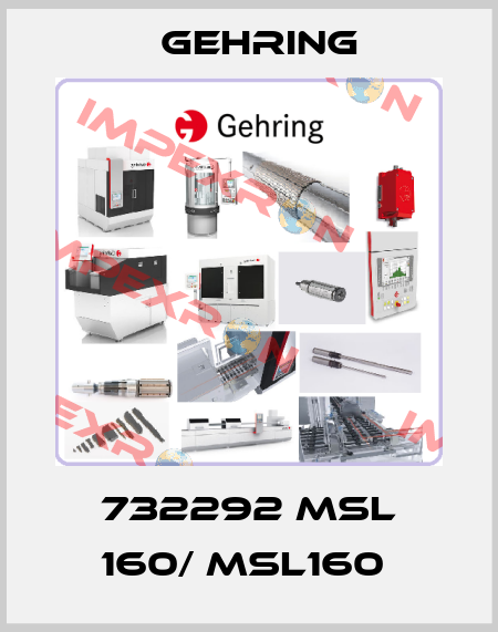 732292 MSL 160/ MSL160  Gehring