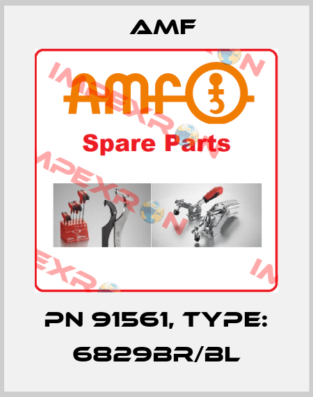 PN 91561, Type: 6829br/bl Amf