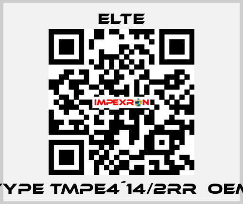 TYPE TMPE4´14/2RR  OEM Elte
