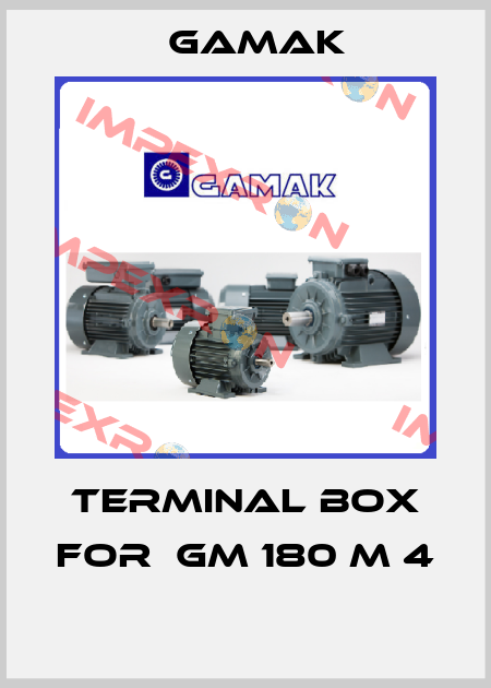 terminal box for  GM 180 M 4  Gamak