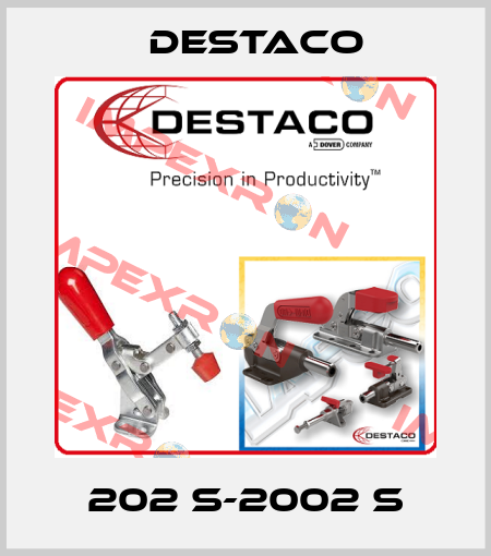 202 S-2002 S Destaco