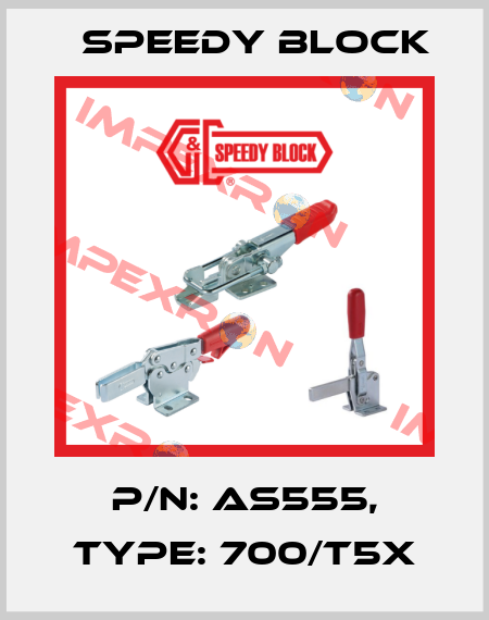 P/N: AS555, Type: 700/T5X Speedy Block