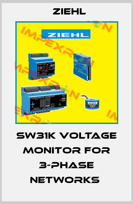 SW31K VOLTAGE MONITOR FOR 3-PHASE NETWORKS  Ziehl