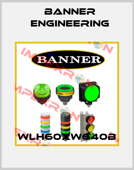 WLH60XW640B Banner Engineering