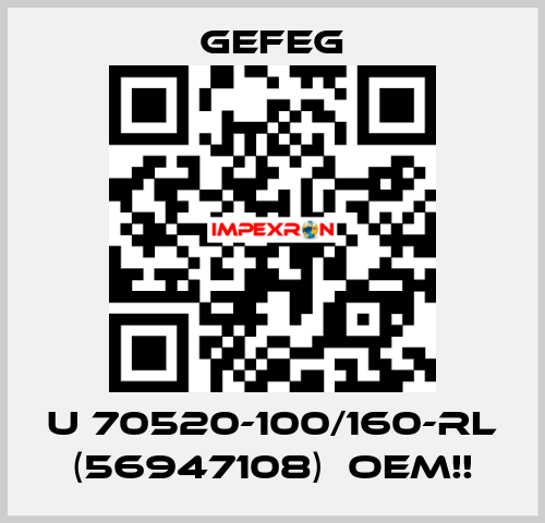 U 70520-100/160-rl (56947108)  OEM!! Gefeg