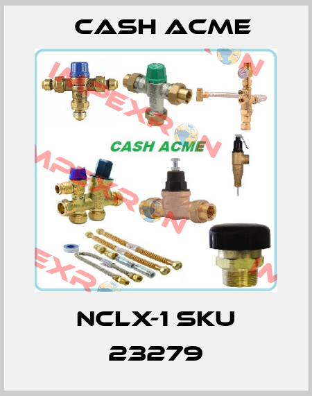 NCLX-1 SKU 23279 Cash Acme