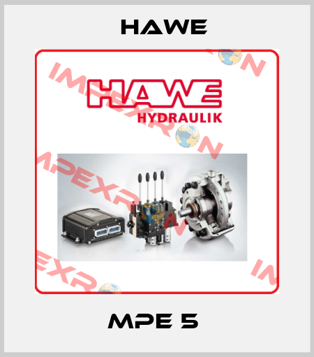 MPE 5  Hawe