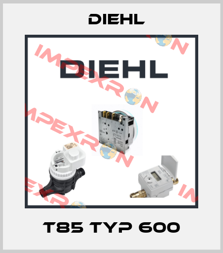 T85 Typ 600 Diehl