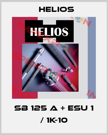 SB 125 A + ESU 1 / 1K-10 Helios