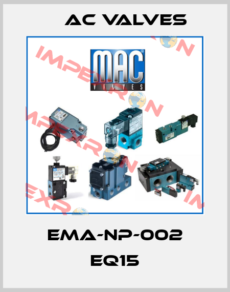 EMA-NP-002 EQ15 МAC Valves