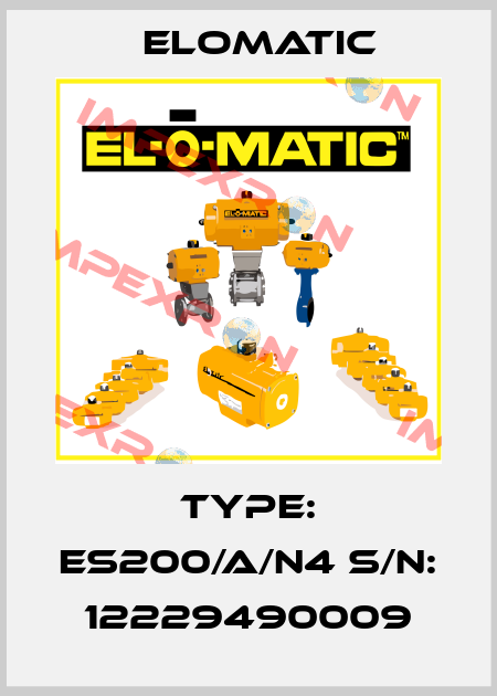 Type: ES200/A/N4 S/N: 12229490009 Elomatic