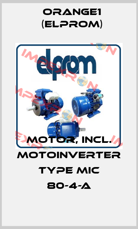 motor, incl. motoinverter type MIC 80-4-A ORANGE1 (Elprom)