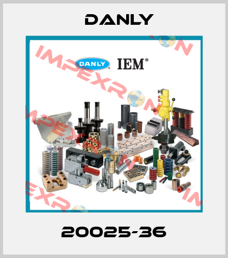 20025-36 Danly