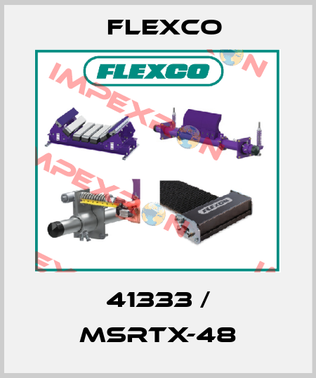 41333 / MSRTX-48 Flexco