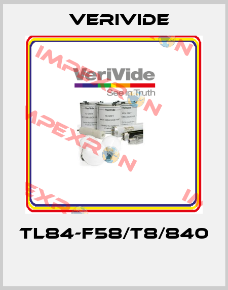 TL84-F58/T8/840  Verivide