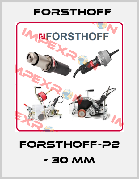 FORSTHOFF-P2 - 30 mm Forsthoff