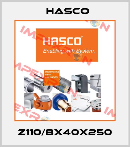 Z110/8x40x250 Hasco