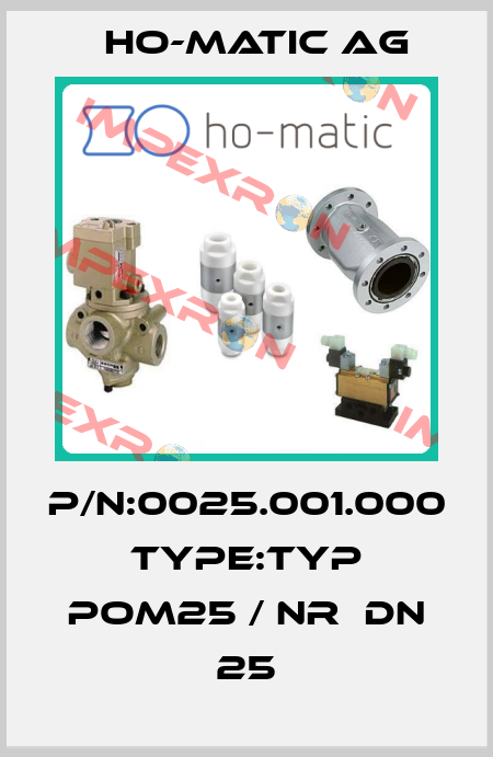 P/N:0025.001.000  Type:Typ POM25 / NR  DN 25 Ho-Matic AG