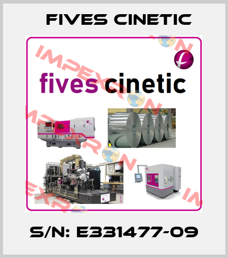 S/N: E331477-09 Fives Cinetic