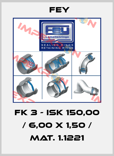FK 3 - ISK 150,00 / 6,00 x 1,50 / Mat. 1.1221 Fey