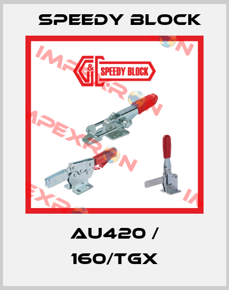 AU420 / 160/TGX Speedy Block