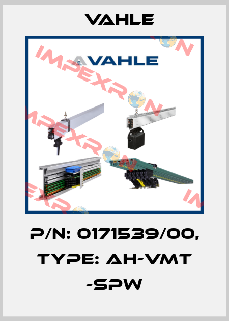 P/n: 0171539/00, Type: AH-VMT -SPW Vahle