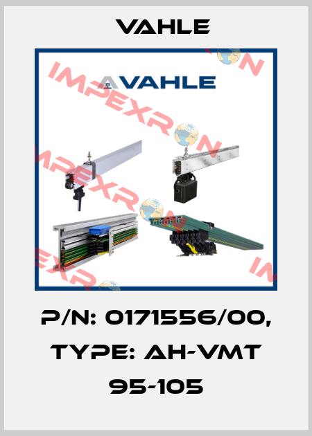 P/n: 0171556/00, Type: AH-VMT 95-105 Vahle