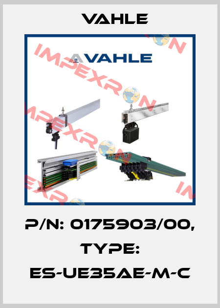 P/n: 0175903/00, Type: ES-UE35AE-M-C Vahle