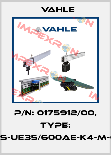 P/n: 0175912/00, Type: ES-UE35/600AE-K4-M-C Vahle