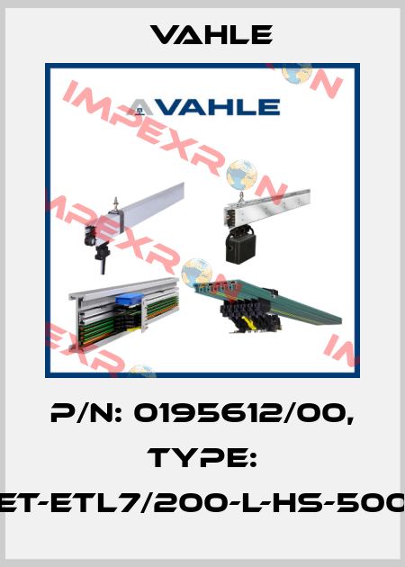 P/n: 0195612/00, Type: ET-ETL7/200-L-HS-500 Vahle