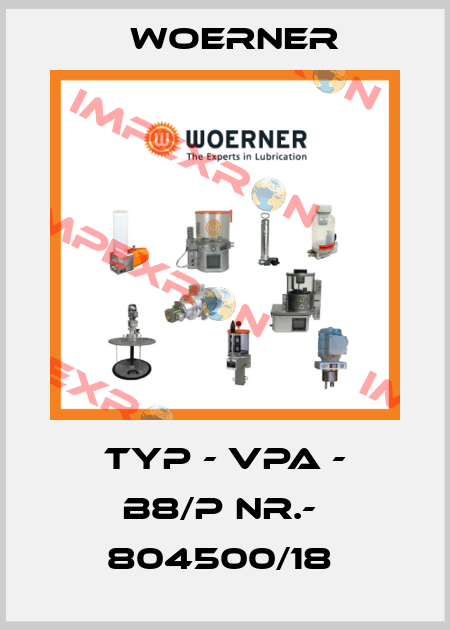 TYP - VPA - B8/P NR.-  804500/18  Woerner