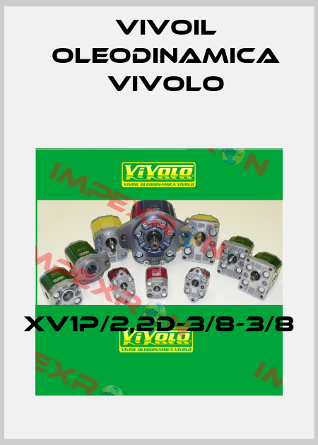 XV1P/2,2D-3/8-3/8 Vivoil Oleodinamica Vivolo