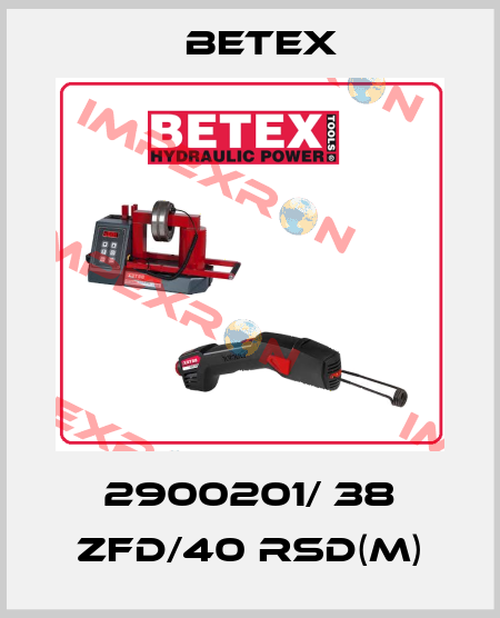 2900201/ 38 ZFD/40 RSD(m) BETEX
