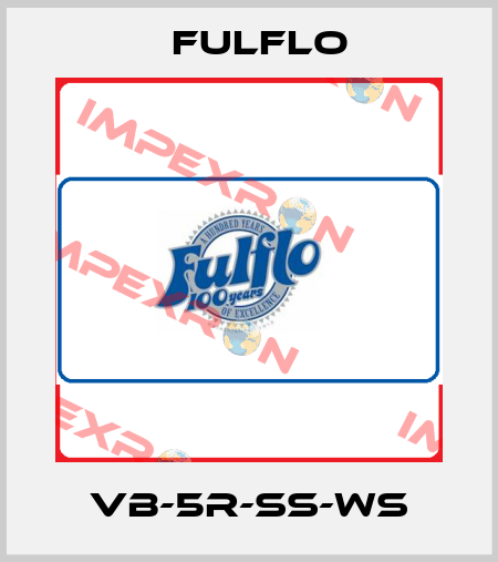 VB-5R-SS-WS Fulflo