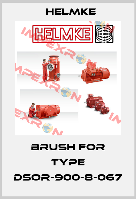 BRUSH for tYPE DSOR-900-8-067 Helmke