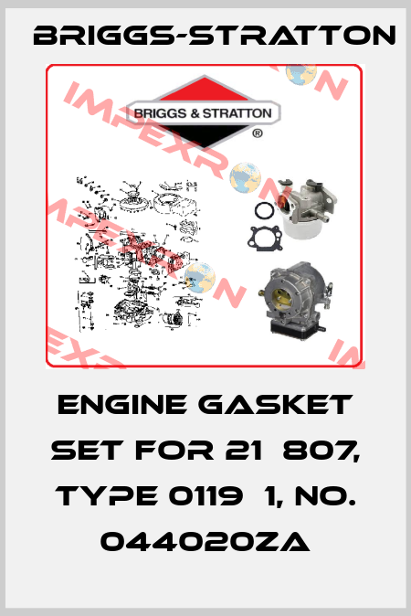 engine gasket set for 21А807, type 0119Е1, no. 044020ZA Briggs-Stratton
