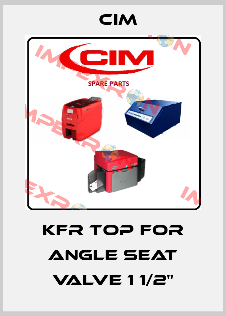 KFR top for angle seat valve 1 1/2" Cim