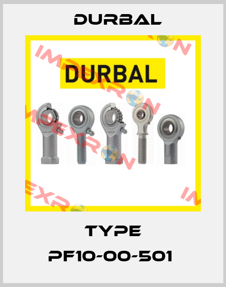 TYPE PF10-00-501  Durbal