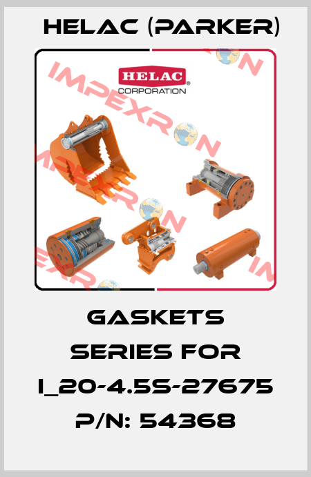 Gaskets series for I_20-4.5S-27675 P/N: 54368 Helac (Parker)